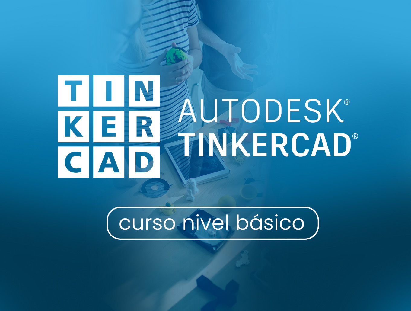 Diseño 3D: TinkerCad Nivel 1